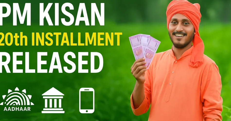 PM Kisan 20th Installment Released